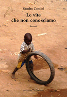Le vite che non conosciamo