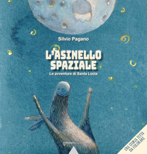 Cover of asinello spaziale. Le avventure di Santa Lucia