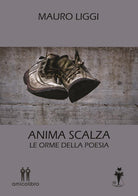 Cover of Anima scalza. Le orme della poesia