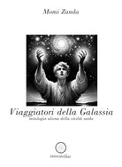 Viaggiatori della galassia. Mitologia aliena della civilt sarda