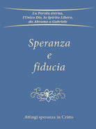 Speranza e fiducia. Attingi speranza in Cristo