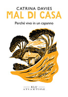 Cover of Mal di casa. Perché vivo in un capanno