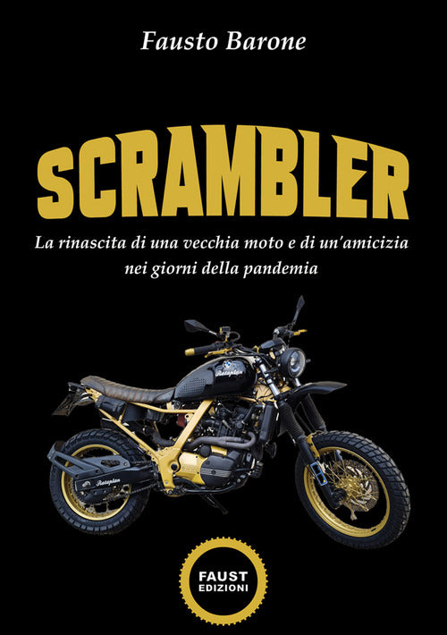 Cover of Scrambler. La rinascita di una vecchia moto e di un'amicizia nei giorni della pandemia
