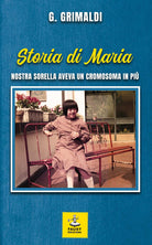 Cover of Storia di Maria. Nostra sorella aveva un cromosoma in più