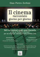 Il cinema raccontato giorno per giorno. 365 recensioni degli anni Duemila uscite su la Nuova Ferrara per un originale calendario della settima arte