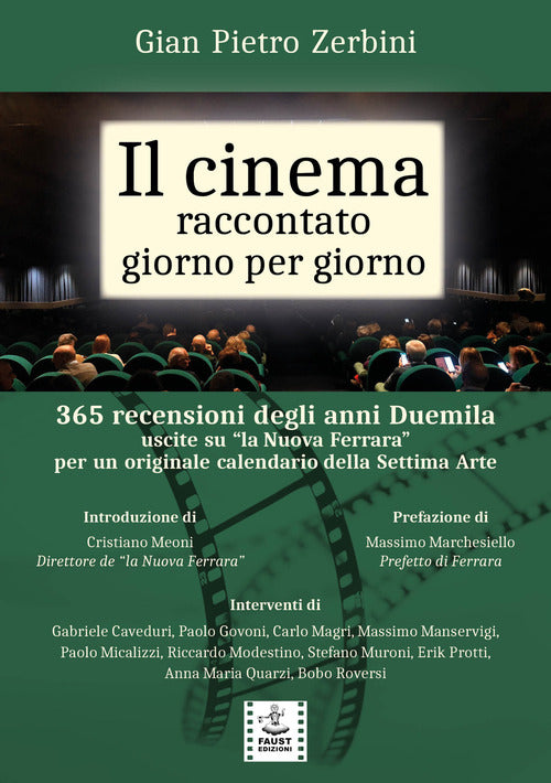 Il cinema raccontato giorno per giorno. 365 recensioni degli anni Duemila uscite su la Nuova Ferrara per un originale calendario della settima arte