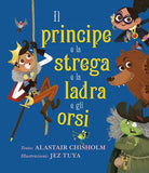 Cover of principe e la strega e la ladra e gli orsi