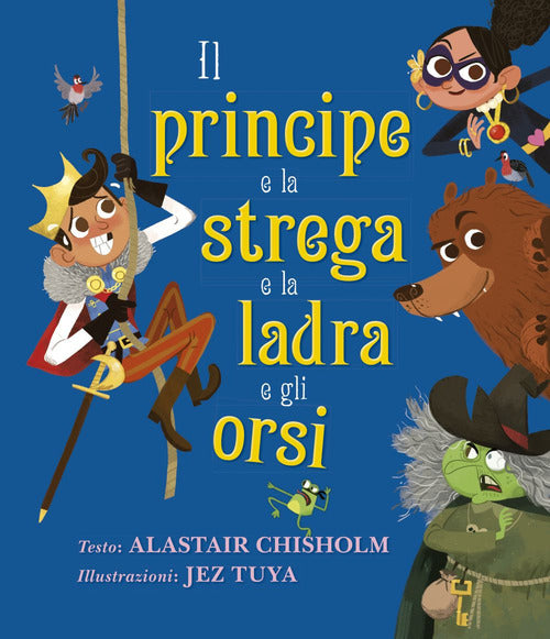 Cover of principe e la strega e la ladra e gli orsi