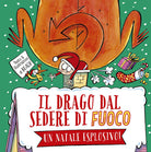 Il drago dal sedere di fuoco. Un Natale esplosivo!