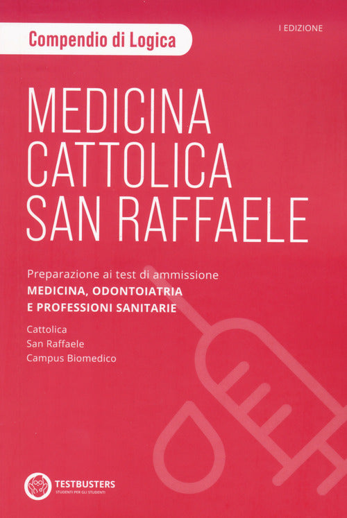 Cover of Medicina. Cattolica-San Raffaele. Compendio di logica. Preparazione ai test di ammissione area medico sanitaria