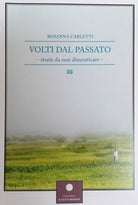 Cover of Volti dal passato. Storie da non dimenticare