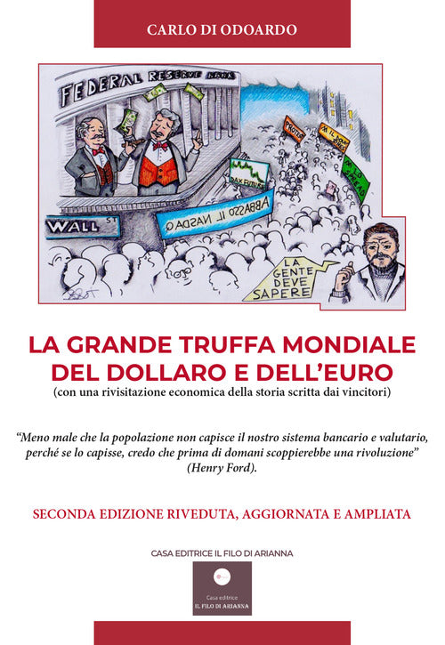 Cover of grande truffa mondiale del Dollaro e dell'Euro. Con una rivisitazione economica della storia scritta dai vincitori