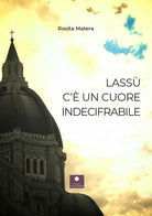 Cover of Lassù c'è un cuore indecifrabile