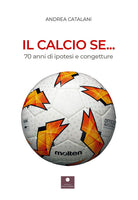 Cover of calcio se... 70 anni di ipotesi e congetture