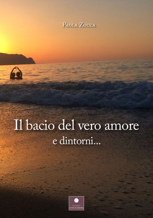 Cover of bacio del vero amore e dintorni...