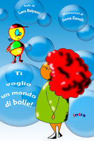 Cover of Ti voglio un mondo di bolle!