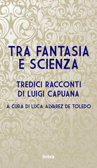 Cover of Tra fantasia e scienza. Tredici racconti di Luigi Capuana