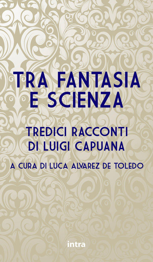 Cover of Tra fantasia e scienza. Tredici racconti di Luigi Capuana