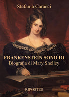 Cover of Frankenstein sono io. Biografia di Mary Shelley