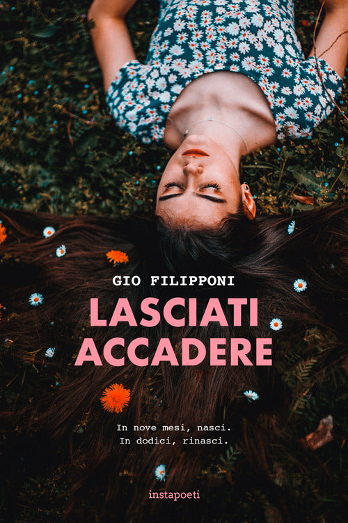 Cover of Lasciati accadere. In nove mesi, nasci. In dodici, rinasci