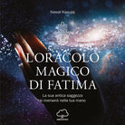Cover of oracolo magico di Fatima. La sua antica saggezza si riverserà nella tua mano