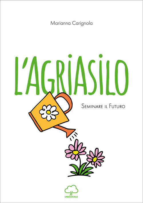 Cover of agriasilo. Seminare il futuro