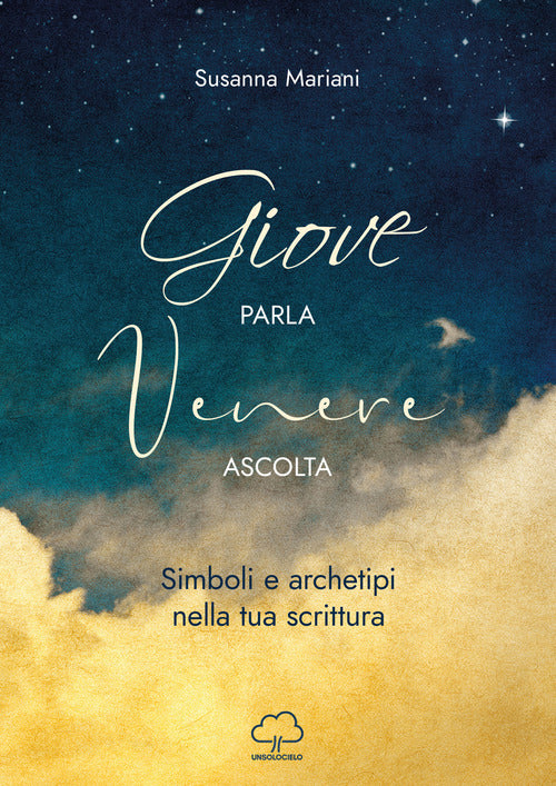Cover of Giove parla Venere ascolta. Simboli e archetipi nella tua scrittura