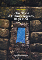 Cover of John Stone e l’ultimo segreto degli Inca