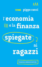 Cover of economia e la finanza spiegate ai ragazzi