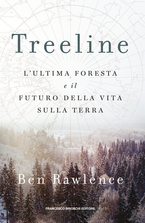 Cover of Treeline. L'ultima foresta e il futuro della vita sulla terra