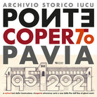 Cover of Ponte coperto Pavia. A settant'anni dalla ricostruzione, riscoperto attraverso carte e cose dalla fine dell'800 ai giorni nostri