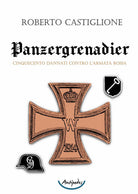 Cover of Panzergrenadier. Cinquecento dannati contro l’Armata Rossa
