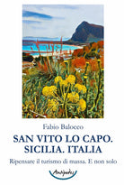 Cover of San Vito Lo Capo. Sicilia. Italia. Ripensare il turismo di massa. E non solo