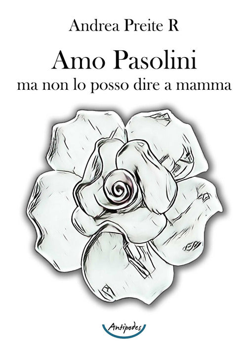 Cover of Amo Pasolini, ma non lo posso dire a mamma