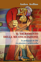 Cover of sacramento della riconciliazione. La pedagogia di Dio tra giustizia e misericordia