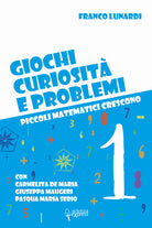 Cover of Giochi, curiosità e problemi. Piccoli matematici crescono
