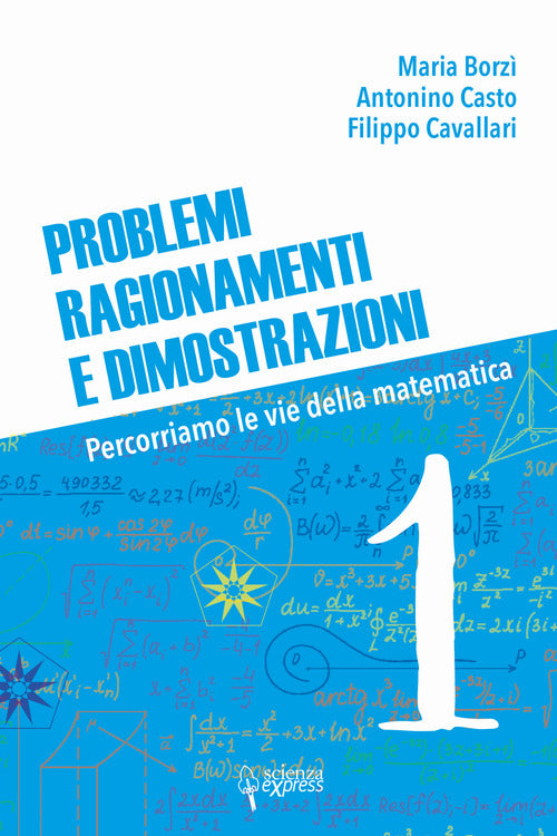 Cover of Problemi, ragionamenti e dimostrazioni. Percorriamo la via della matematica