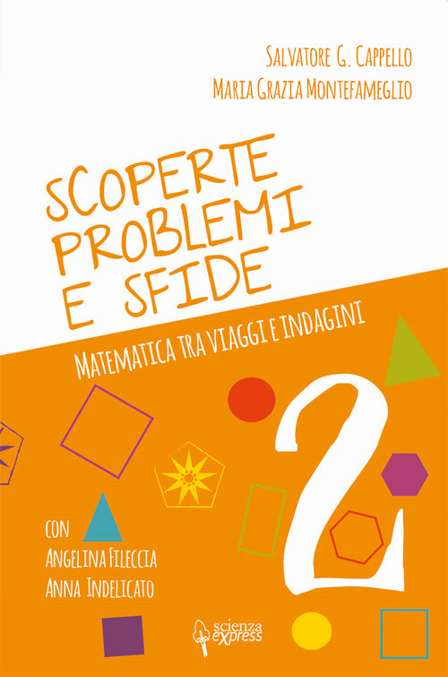 Cover of Scoperte, problemi e sfide. Matematica tra viaggi e indagini