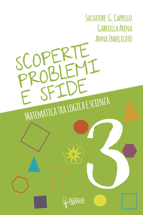 Cover of Scoperte, problemi e sfide. Matematica tra logica e scienza