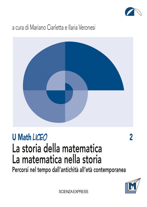 Cover of storia della matematica. La matematica nella storia. Percorsi nel tempo dall'antichità all'età contemporanea