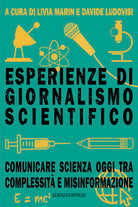 Cover of Esperienze di giornalismo scientifico. Comunicare scienza oggi tra complessità e misinformazione
