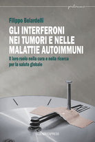 Cover of interferoni nei tumori e nelle malattie autoimmuni. Il loro ruolo nella cura e nella ricerca per la salute globale