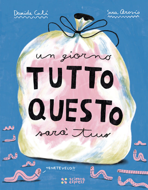 Cover of giorno tutto questo sarà tuo