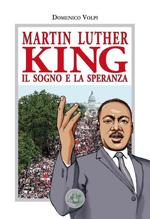 Cover of Martin Luther King. Il sogno e la speranza