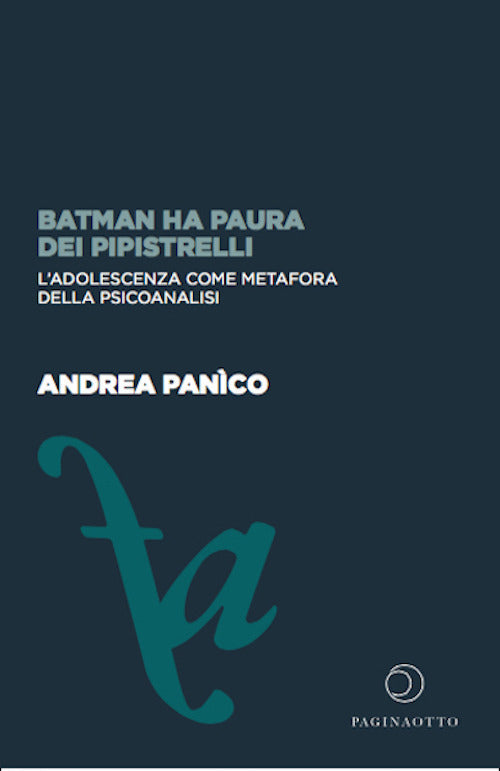 Cover of Batman ha paura dei pipistrelli. L'adolescenza come metafora della psicoanalisi