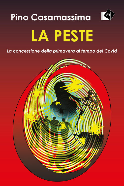 Cover of peste. La concessione della primavera al tempo del Covid