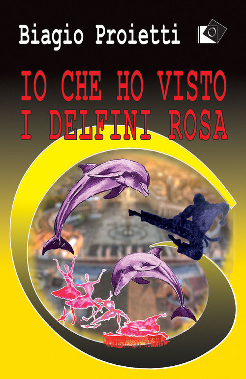 Cover of Io che ho visto i delfini rosa