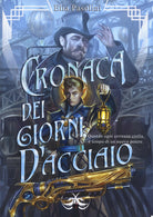 Cover of Cronaca dei giorni d'acciaio