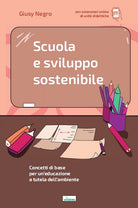 Cover of Scuola e sviluppo sostenibile. Concetti di base per un'educazione a tutela dell'ambiente
