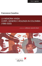 Cover of memoria vivida. Corpi, genere e violenza in Colombia (1990-2020)